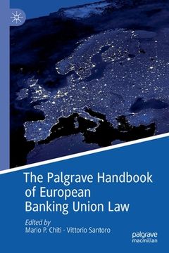portada The Palgrave Handbook of European Banking Union Law (en Inglés)