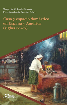 portada Casa y Espacio Doméstico en España y América (Siglos Xvi-Xix)