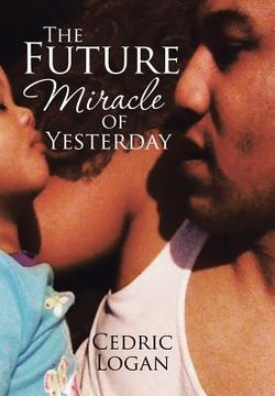 portada The Future Miracle of Yesterday (en Inglés)