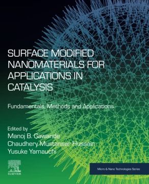 portada Surface Modified Nanomaterials for Applications in Catalysis: Fundamentals, Methods and Applications (Micro and Nano Technologies) (en Inglés)