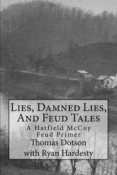 portada Lies, Damned Lies, And Feud Tales: The Collected Short Works 