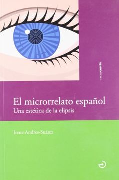 portada El Microrrelato Español: Una Estetica de la Elipsis