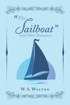 portada "The Sailboat" and Other Romances (in English)