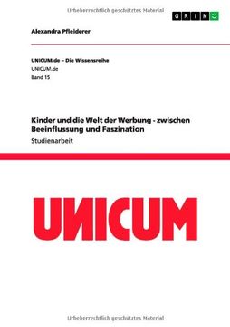 portada Kinder und die Welt der Werbung - zwischen Beeinflussung und Faszination (German Edition)
