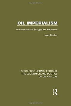 portada Oil Imperialism: The International Struggle for Petroleum (en Inglés)