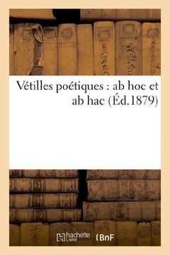 portada Vetilles Poetiques: AB Hoc Et AB Hac (Litterature) (French Edition)