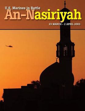 portada U.S. Marines in Battle: An-Nasiriyah 23 March - 2 April 2003 (in English)