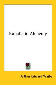 portada kabalistic alchemy (in English)