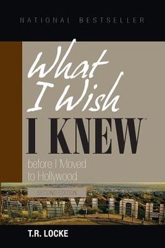 portada What I Wish I Knew Before I Moved to Hollywood (2nd Edition) (in English)