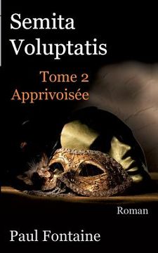 portada Semita voluptatis t2: apprivoisée (en Francés)