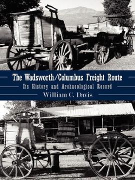 portada the wadsworth/columbus freight route: its history and archaeological record (en Inglés)