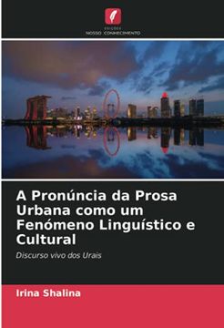 portada A Pronúncia da Prosa Urbana Como um Fenómeno Linguístico e Cultural: Discurso Vivo dos Urais (en Portugués)