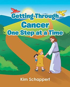 portada Getting Through Cancer one Step at a Time (en Inglés)