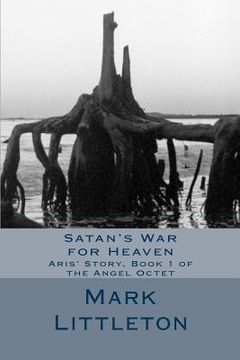 portada satan's war for heaven (en Inglés)
