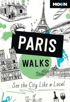 portada Moon Paris Walks: See the City Like a Local (en Inglés)