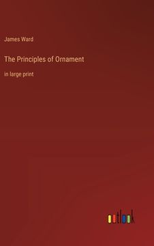 portada The Principles of Ornament: in large print