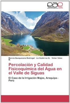 portada Percolación y Calidad Fisicoquímica del Agua en el Valle de Siguas: El Caso de la Irrigación Majes, Arequipa - Perú