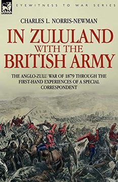 portada In Zululand With the British Army - the Anglo-Zulu war of 1879 Through the First-Hand Experiences of a Special Correspondent (Eyewitness to War) (en Inglés)