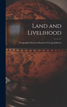 portada Land and Livelihood: Geographical Essays in Honour of George Jobberns (en Inglés)