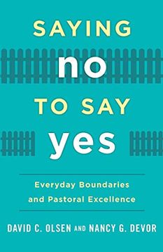 portada Saying no to say Yes: Everyday Boundaries and Pastoral Excellence 