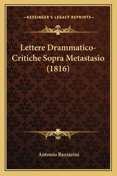 portada Lettere Drammatico-Critiche Sopra Metastasio (1816) (en Italiano)