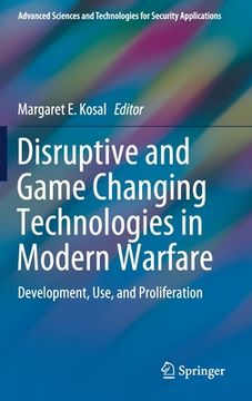 portada Disruptive and Game Changing Technologies in Modern Warfare: Development, Use, and Proliferation (en Inglés)