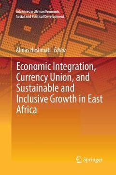 portada Economic Integration, Currency Union, and Sustainable and Inclusive Growth in East Africa (en Inglés)