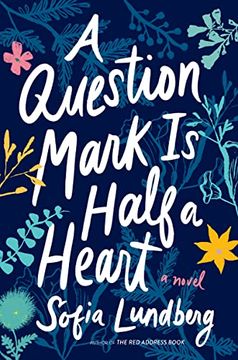 portada A Question Mark is Half a Heart: A Novel (en Inglés)