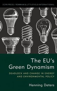 portada The Eu'S Green Dynamism: Deadlock and Change in Energy and Environmental Policy 