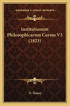portada Institutionum Philosophicarum Cursus V3 (1823) (en Latin)
