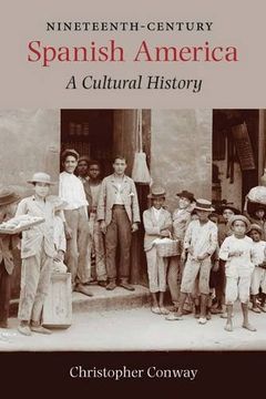 portada Nineteenth-Century Spanish America: A Cultural History