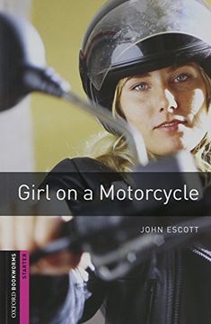 portada Oxford Bookworms Library: Starter Level:: Girl on a Motorcycle audio CD pack: 250 Headwords (Oxford Bookworms ELT) (en Inglés)