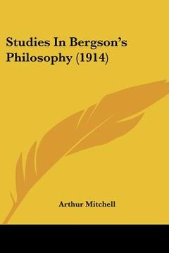 portada studies in bergson's philosophy (1914) (in English)