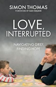 portada Love, Interrupted: Navigating Grief, Finding Hope (in English)