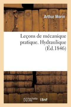 portada Leçons de Mécanique Pratique. Hydraulique (in French)