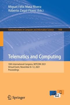portada Telematics and Computing: 10th International Congress, Witcom 2021, Virtual Event, November 8-12, 2021, Proceedings (en Inglés)