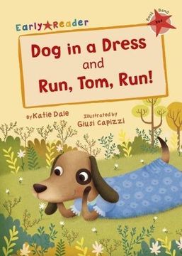 portada Dog in a Dress & Run, Tom, Run! (Early Reader) (Early Readers Red Band)