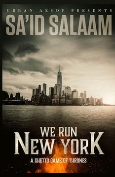 portada We Run New York: A ghetto game of thrones (en Inglés)