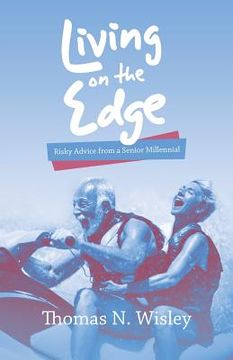 portada Living on the Edge: Risky Advice from a Senior Millennial (en Inglés)