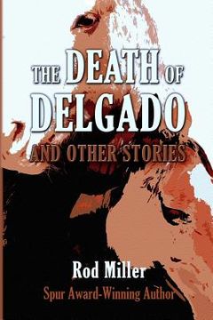 portada The Death of Delgado and Other Stories (en Inglés)