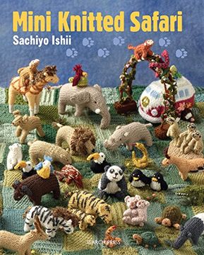portada Mini Knitted Safari: 27 Tiny Animals to Knit (en Inglés)