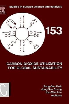 portada carbon dioxide utilization for global sustainability: proceedings of the 7th international conference on carbon dioxide utilization, seoul, korea, oct (en Inglés)