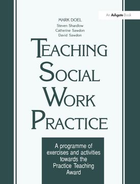 portada Teaching Social Work Practice: A Programme of Exercises and Activities Towards the Practice Teaching Award (en Inglés)