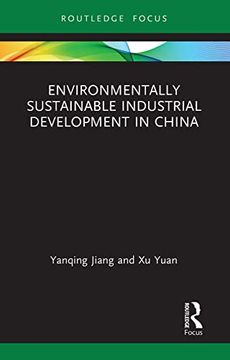 portada Environmentally Sustainable Industrial Development in China (Routledge Focus on Economics and Finance) (in English)