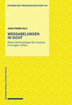 portada Weggabelungen in Sicht Kleine Anthropologie des Lassens in Erregten Zeiten (en Alemán)
