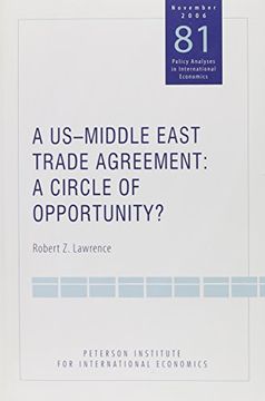 portada A Us-Middle East Trade Agreement: A Circle of Opportunity? (Policy Analyses in International Economics) (in English)
