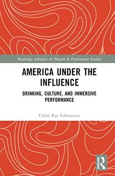 portada America Under the Influence (Routledge Advances in Theatre & Performance Studies) 