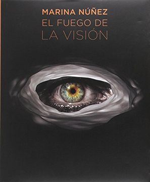 portada Marina Núñez: El fuego de la visión