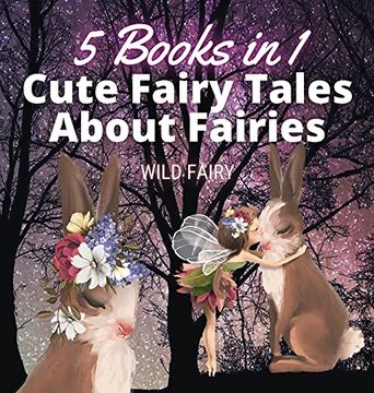 portada Cute Fairy Tales About Fairies: 5 Books in 1 