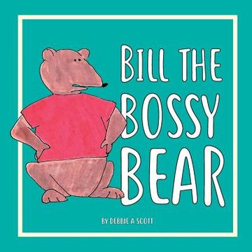 portada Bill the Bossy Bear (en Inglés)